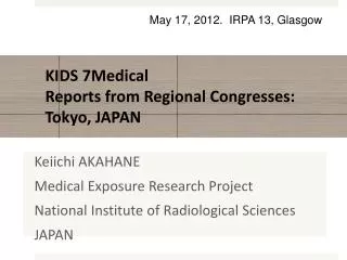 KIDS 7Medical Reports from Regional Congresses: Tokyo, JAPAN