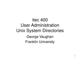 itec 400 User Administration Unix System Directories