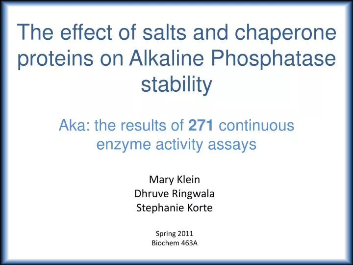 the effect of salts and chaperone proteins on alkaline phosphatase stability
