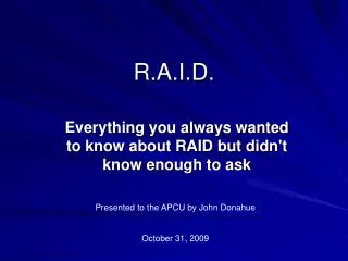 R.A.I.D.