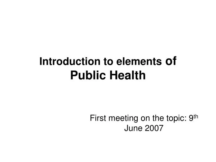 introduction to elements of public health