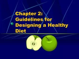 Chapter 2: Guidelines for Designing a Healthy Diet