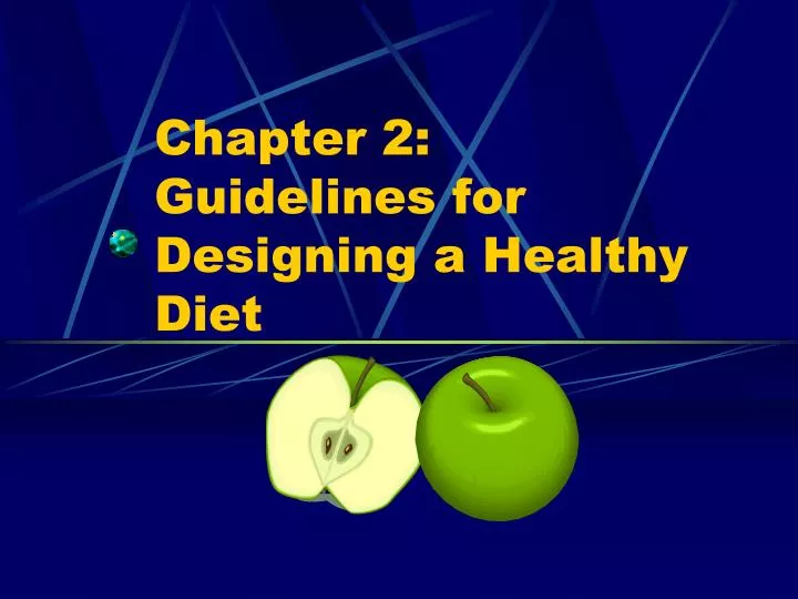 chapter 2 guidelines for designing a healthy diet
