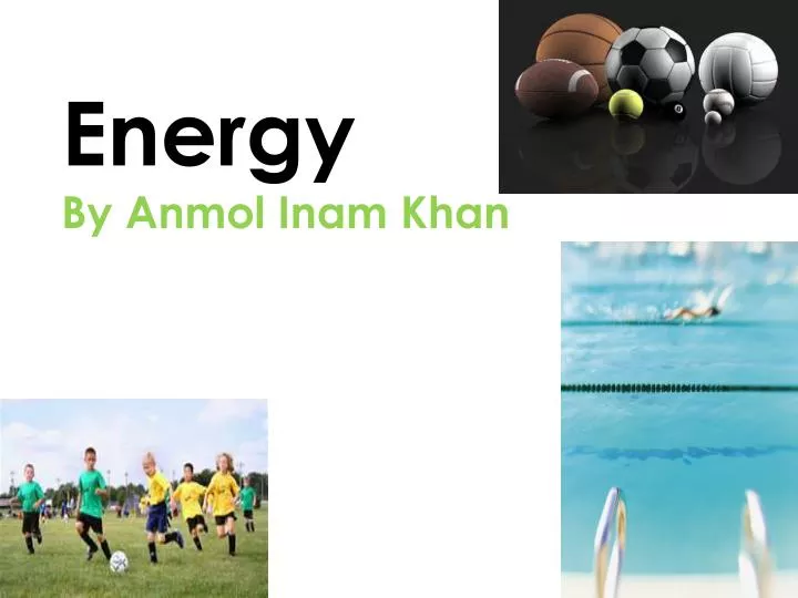 energy by anmol inam khan