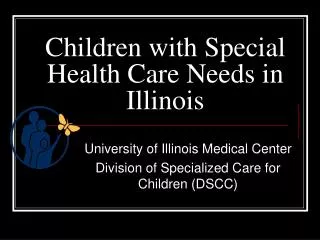 Children with Special Health Care Needs in Illinois