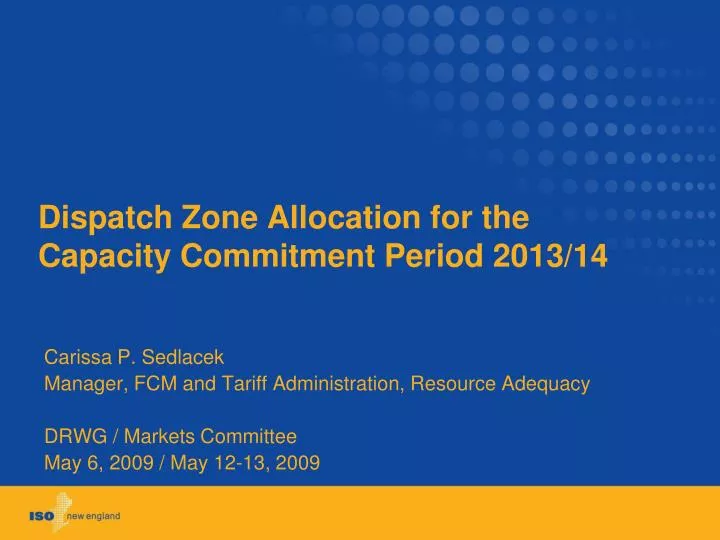 dispatch zone allocation for the capacity commitment period 2013 14