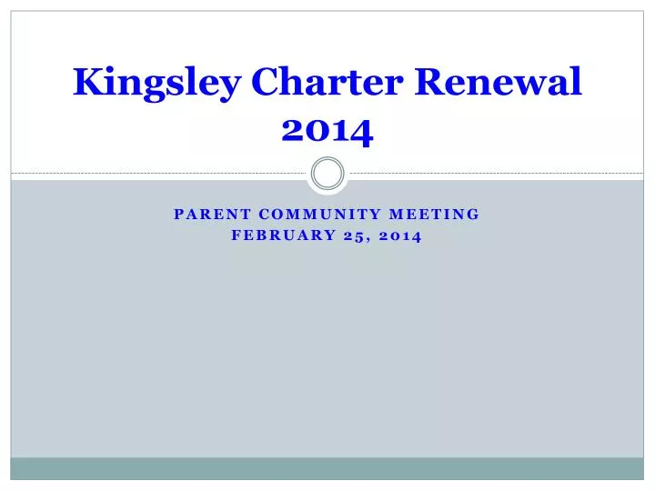 kingsley charter renewal 2014