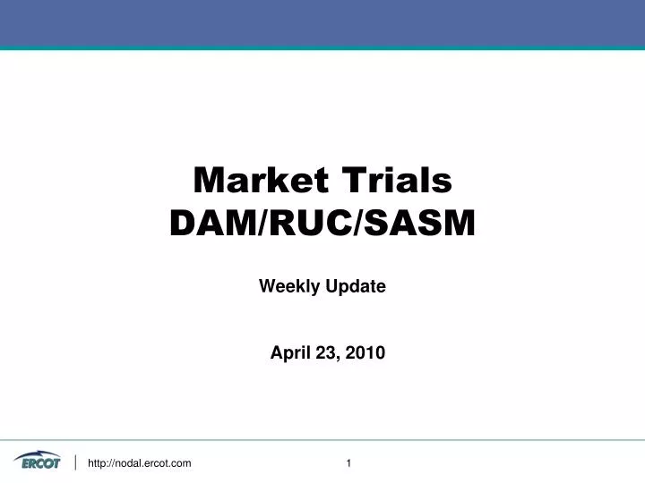 market trials dam ruc sasm