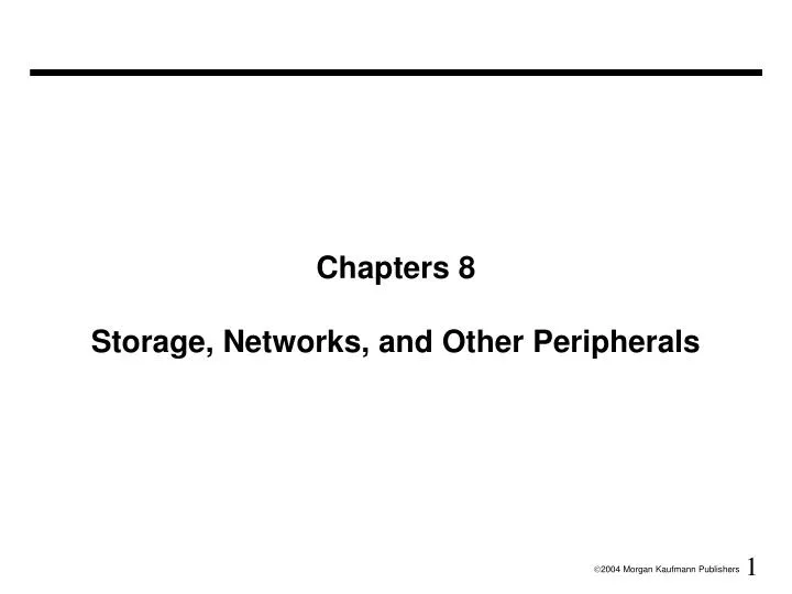 chapters 8 storage networks and other peripherals