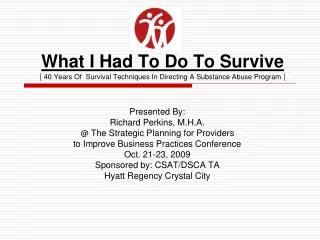 Presented By: Richard Perkins, M.H.A. @ The Strategic Planning for Providers
