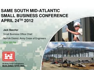 SAME SOUTH MID-ATLANTIC SMALL BUSINESS CONFERENCE APRIL 24 TH 2012