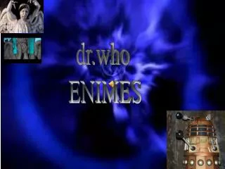 dr.who ENIMES