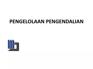 pengelolaan pengendalian