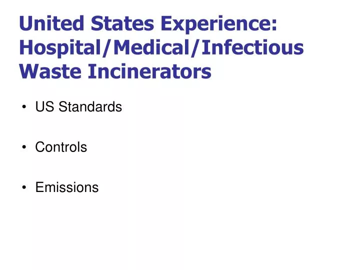 united states experience hospital medical infectious waste incinerators