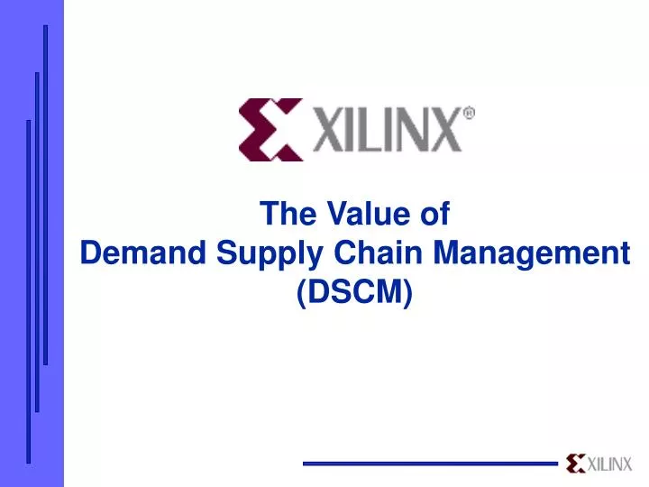 the value of demand supply chain management dscm