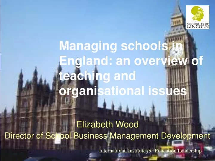 managing schools in england an overview of teaching and organisational issues