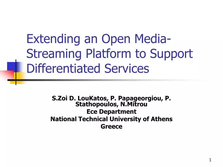 extending an open media streaming platform to support differentiated services