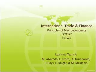 International Trade &amp; Finance Principles of Macroeconomics ECO372 Dr. Wu