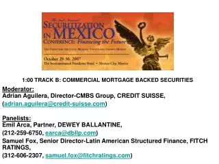Moderator: Adrian Aguilera, Director-CMBS Group, CREDIT SUISSE,