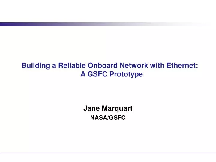 building a reliable onboard network with ethernet a gsfc prototype