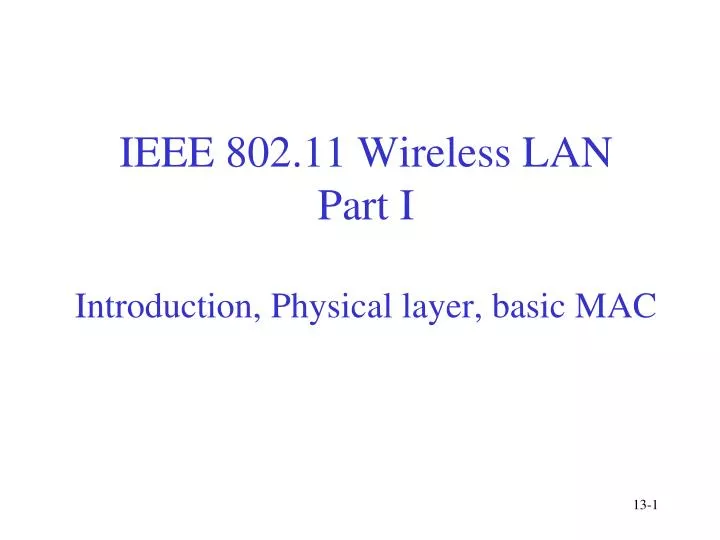 ieee 802 11 wireless lan part i introduction physical layer basic mac