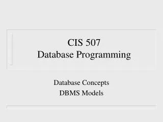 CIS 507 Database Programming