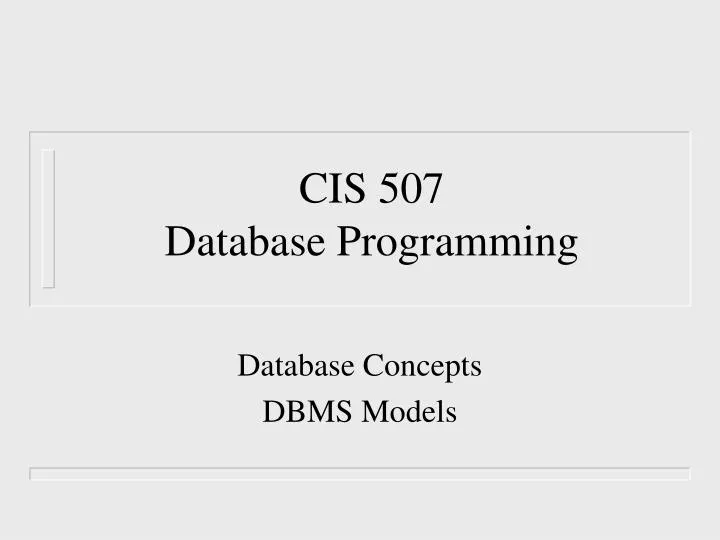 cis 507 database programming