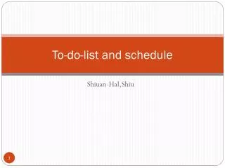 T o-do-list and schedule