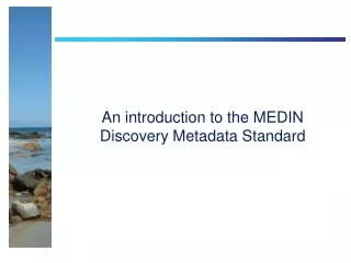 An introduction to the MEDIN Discovery Metadata Standard