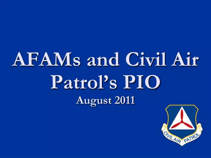 afams and civil air patrol s pio august 2011