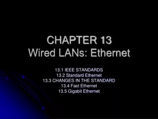 CHAPTER 13 Wired LANs: Ethernet