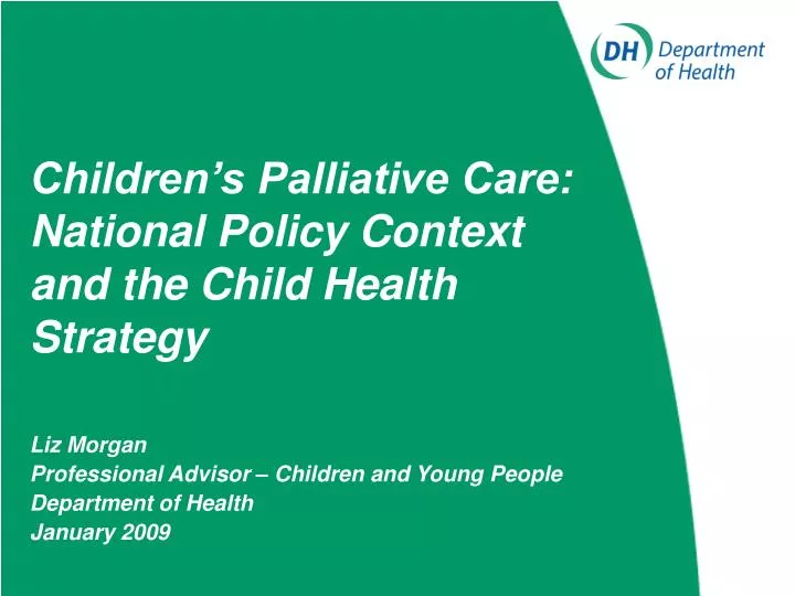children s palliative care national policy context and the child health strategy