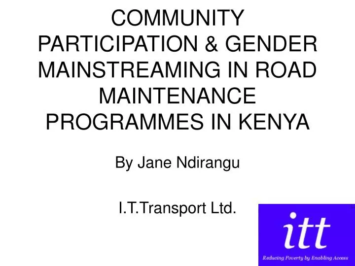 community participation gender mainstreaming in road maintenance programmes in kenya