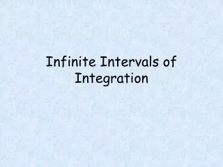 Infinite Intervals of Integration