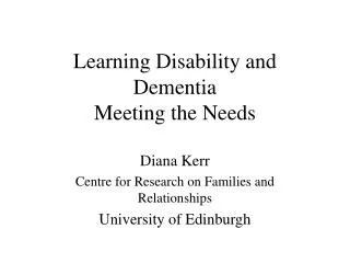 Learning Disability and Dementia Meeting the Needs
