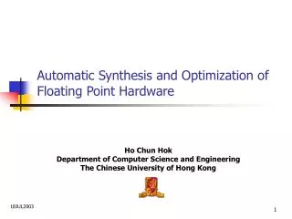 Automatic Synthesis and Optimization of Floating Point Hardware