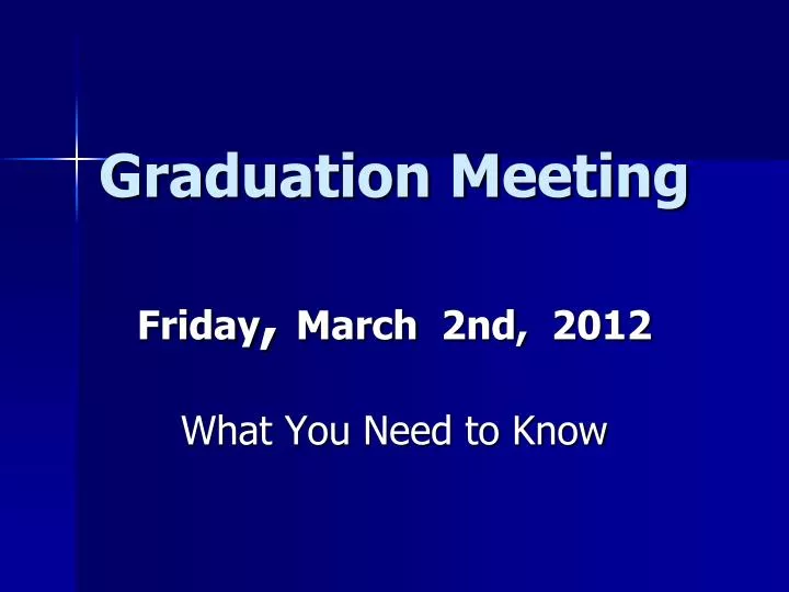 graduation meeting friday march 2nd 2012