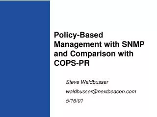 Policy-Based Management with SNMP and Comparison with COPS-PR