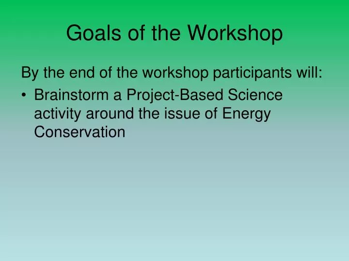 goals of the workshop