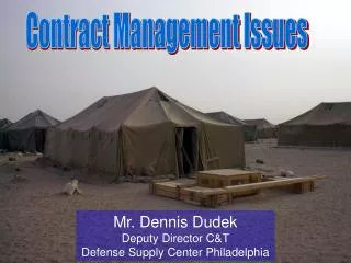 Mr. Dennis Dudek Deputy Director C&amp;T Defense Supply Center Philadelphia