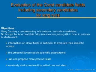 Evaluation of the Corot candidate fields including secondary candidates for long runs