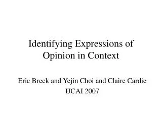 Identifying Expressions of Opinion in Context