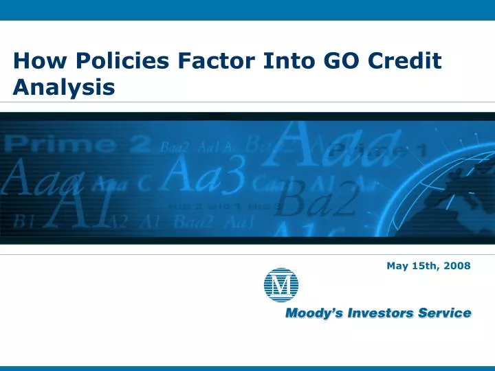 how policies factor into go credit analysis