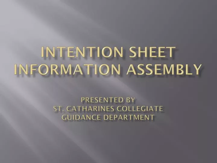 intention sheet information assembly presented by st catharines collegiate guidance department