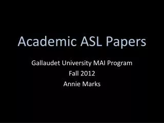 Academic ASL Papers