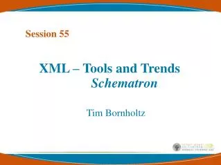 XML – Tools and Trends Schematron