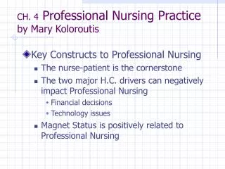 CH. 4 Professional Nursing Practice by Mary Koloroutis