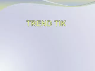 trend tik