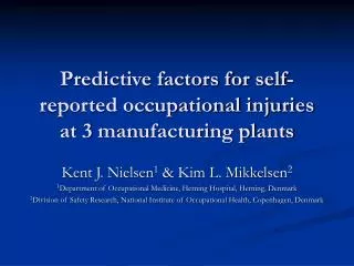 Predictive factors for self-reported occupational injuries at 3 manufacturing plants