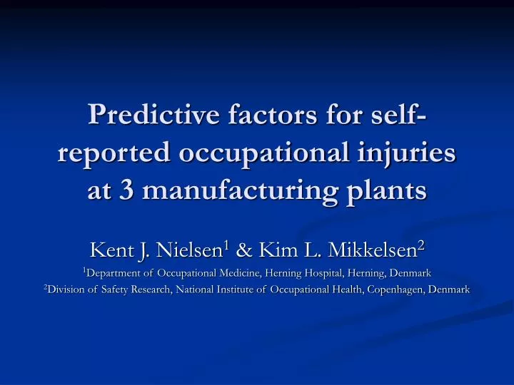 predictive factors for self reported occupational injuries at 3 manufacturing plants